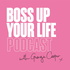 Boss Up Your Life Podcast