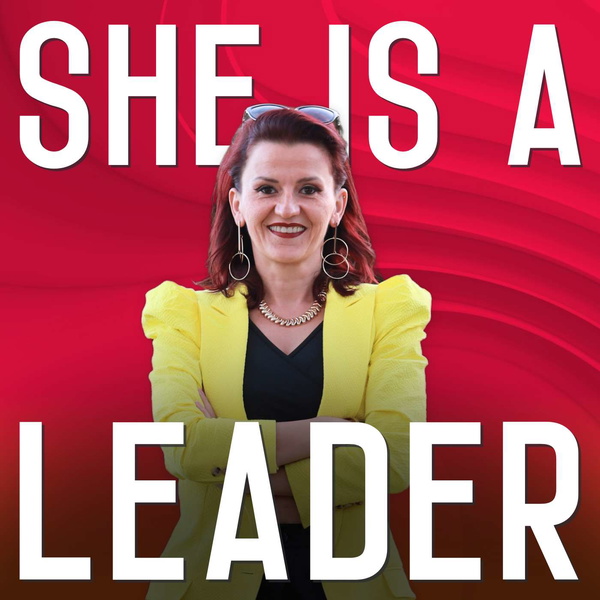 She Is A Leader Podcast Cover Art