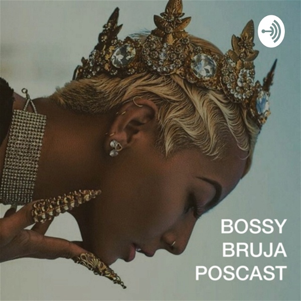Artwork for Bossy Bruja Podcast