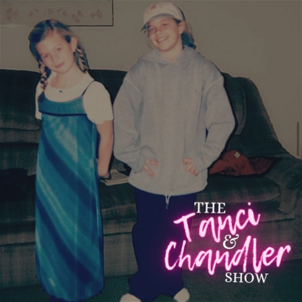 Artwork for The Tanci and Chandler Show