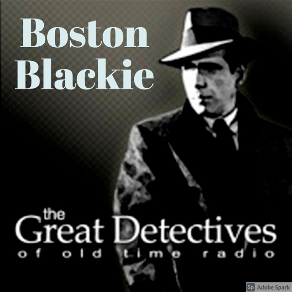 Artwork for The Great Detectives Present Boston Blackie