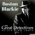 The Great Detectives Present Boston Blackie (Old Time Radio)