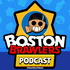 Boston Brawlers - A Brawl Stars Podcast