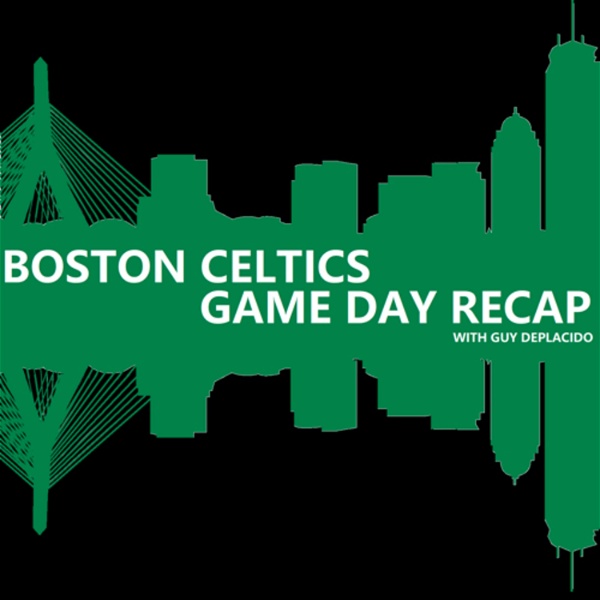 Artwork for Boston Celtics Game Day Recap