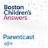 Boston Children's Answers Parentcast
