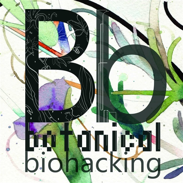 Artwork for Botanical Biohacking