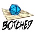 Botched: A D&D Podcast