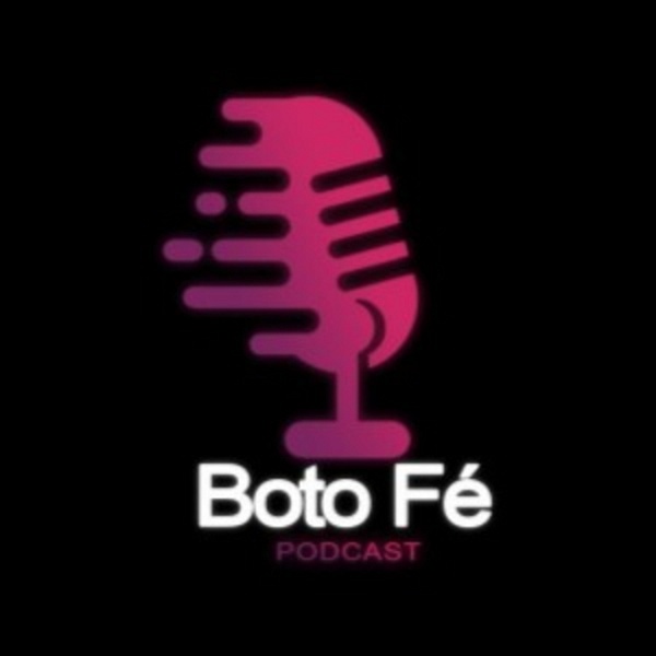 Artwork for Boto Fé Podcast