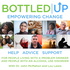 Bottled Up: Help for families of alcoholics and those struggling with alcoholism