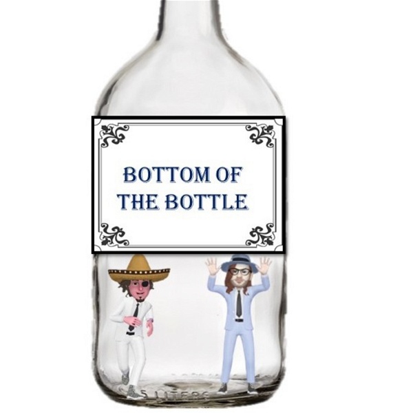 Artwork for Bottom Of The Bottle: A Dive Into The World Of Wine Two Bottles At A Time