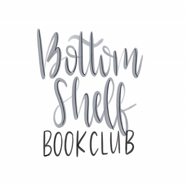 Artwork for Bottom Shelf Book Club Podcast