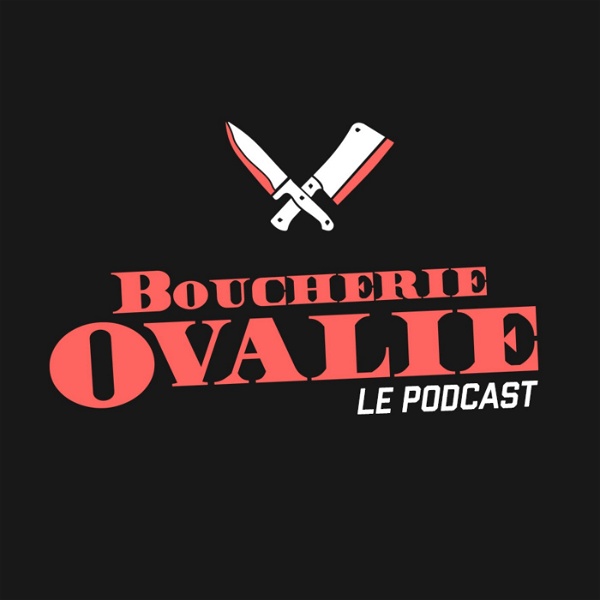 Artwork for Boucherie Ovalie, le podcast
