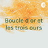 Boucle d or et les trois ours