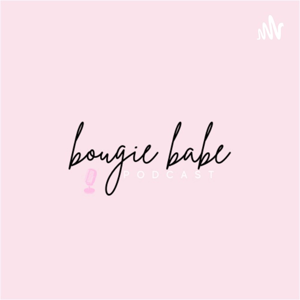Artwork for Bougie Babe Podcast