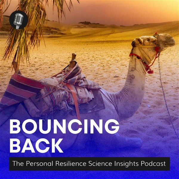 Artwork for Bouncing Back: The Personal Resilience Science Insights Podcast