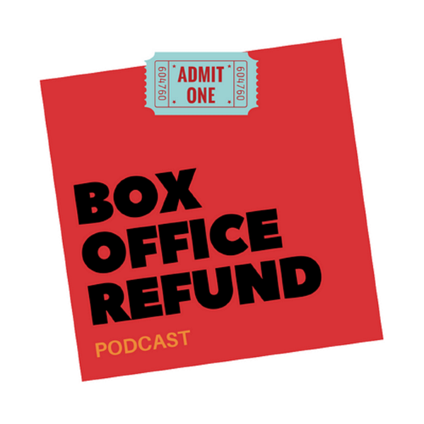 Artwork for Box Office Refund Podcast