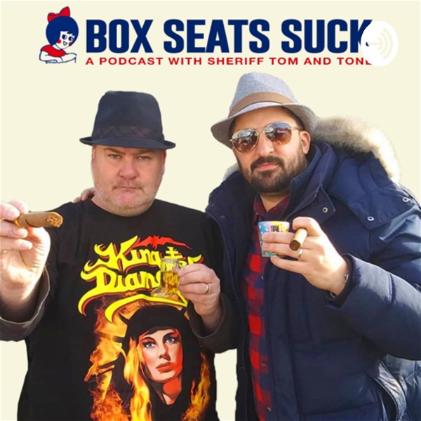 Artwork for The “Box Seats Suck” Podcast