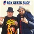 The “Box Seats Suck” Podcast