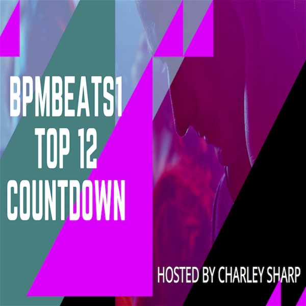 Artwork for BpmBeats1 Top 12 Hosted By Charley Sharp