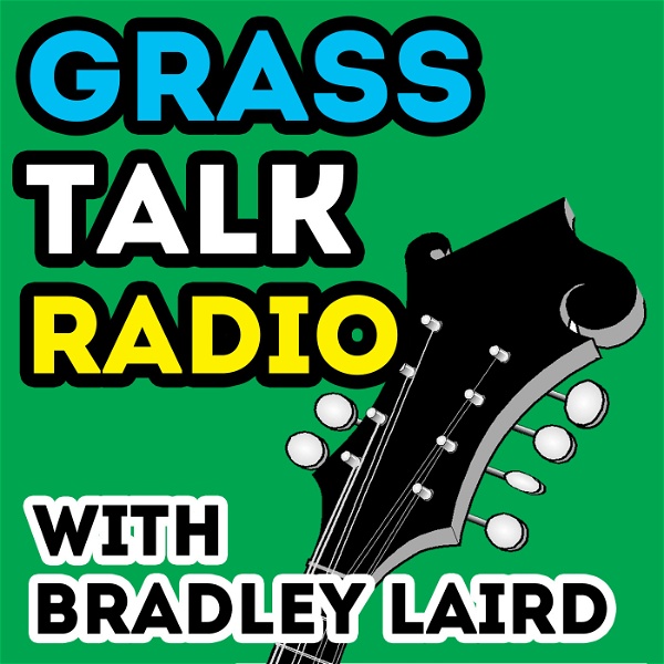 Artwork for Bradley Laird's Grass Talk Radio