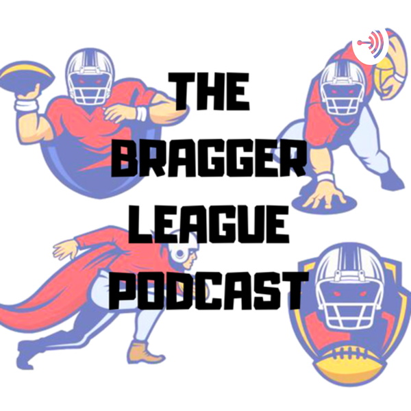 Artwork for #BRAGGER League Podcast