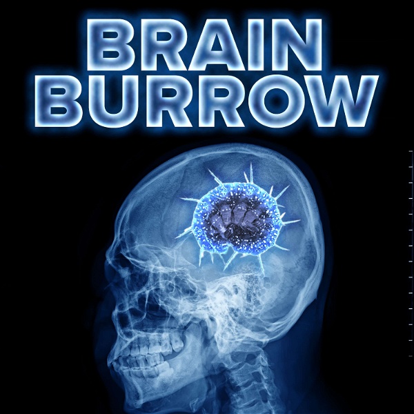 Artwork for Brain Burrow: Digging Deep into Psychology and Horror