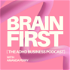 BRAIN FIRST - The ADHD Business Podcast