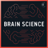 Brain Science: Neuroscience, Behavior