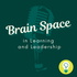 Brain Space in Learning and Leadership