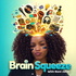 Brain Squeeze