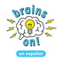 Brains On en Español