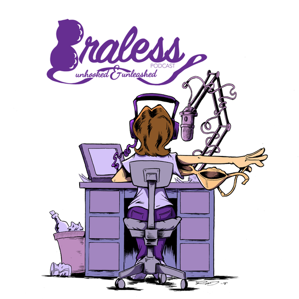 Artwork for Braless Podcast
