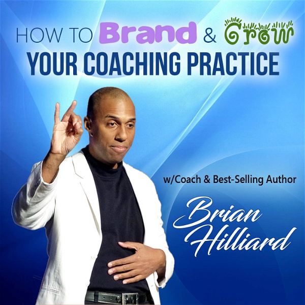 Artwork for Brand and Grow Your Coaching Practice's Podcast