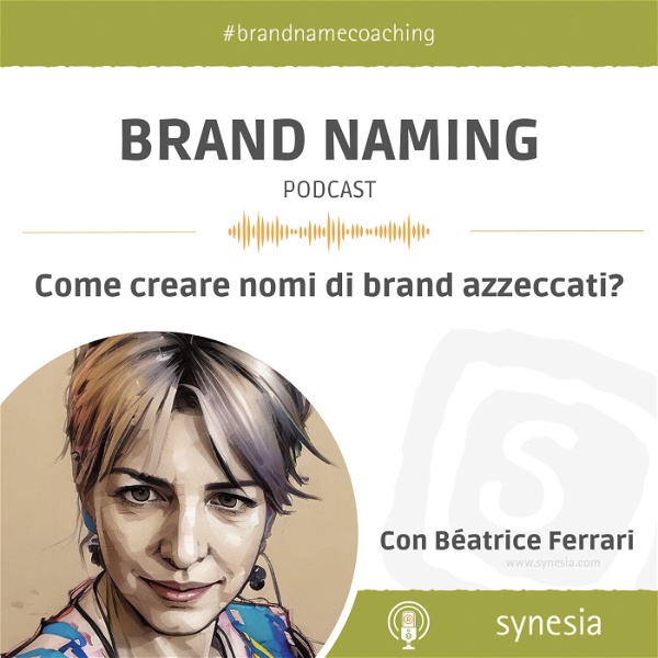 Artwork for BRAND NAMING, come creare nomi di brand azzeccati?