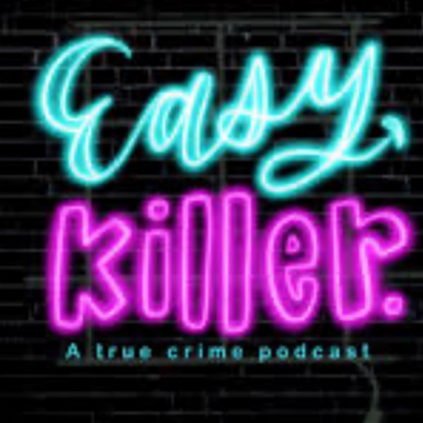 Artwork for Easy, Killer Podcast