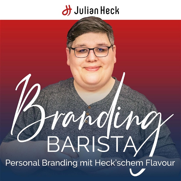 Artwork for Branding Barista – Personal Branding mit Heck'schem Flavour