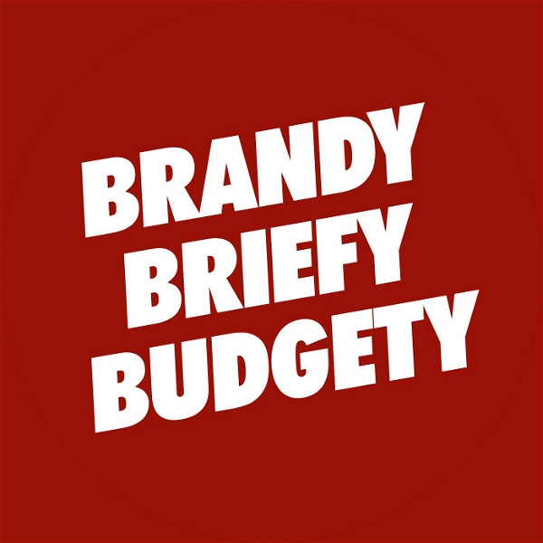 Artwork for Brandy, briefy, budgety