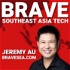 BRAVE Southeast Asia Tech: Singapore, Indonesia, Vietnam, Philippines, Thailand & Malaysia Startups, Founders and Venture Cap
