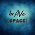 brAVe [space]