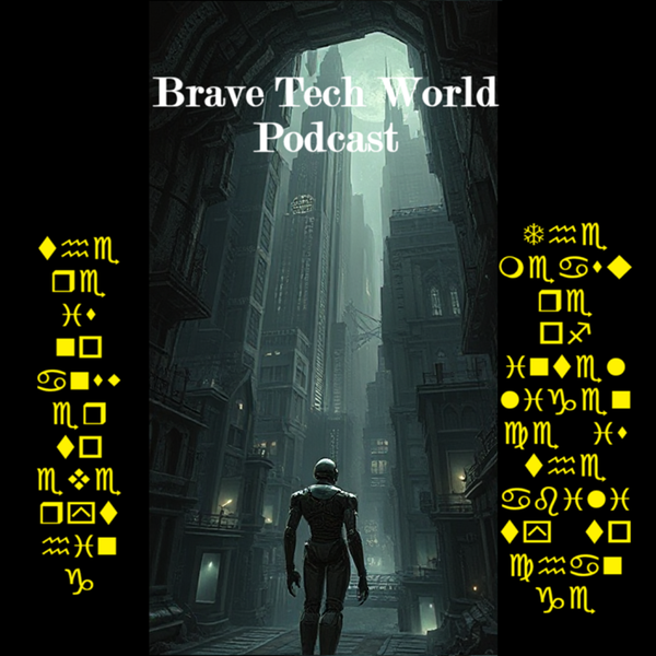 Artwork for Brave Tech World Podcast