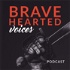Bravehearted Voices