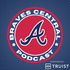 Braves Central Podcast