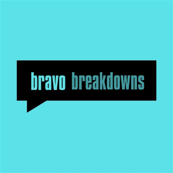 Artwork for Bravo Breakdowns