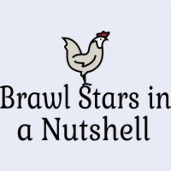 Artwork for Brawl Stars in a Nutshell