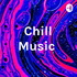 Chill Music