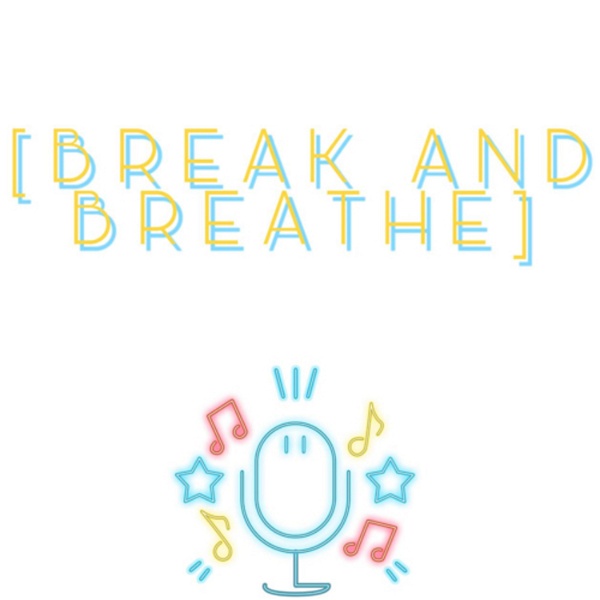 Artwork for Break and Breathe