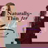 Naturally Thin for Life