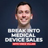Break Into Medical Device Sales