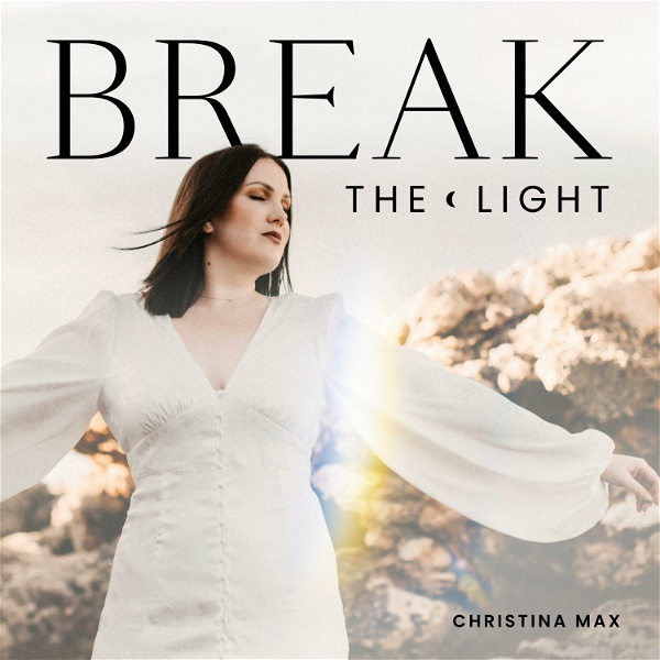 Artwork for Break the Light – Energetic Life & Business Podcast mit Christina Max