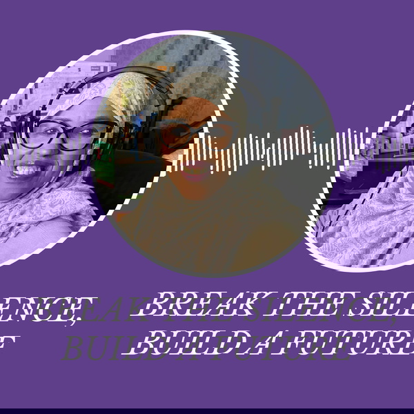 Artwork for Break the Silence, Build a Future